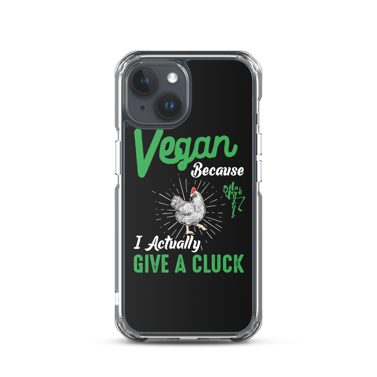 Vegan, 'Cause I Give A Cluck iPhone Case