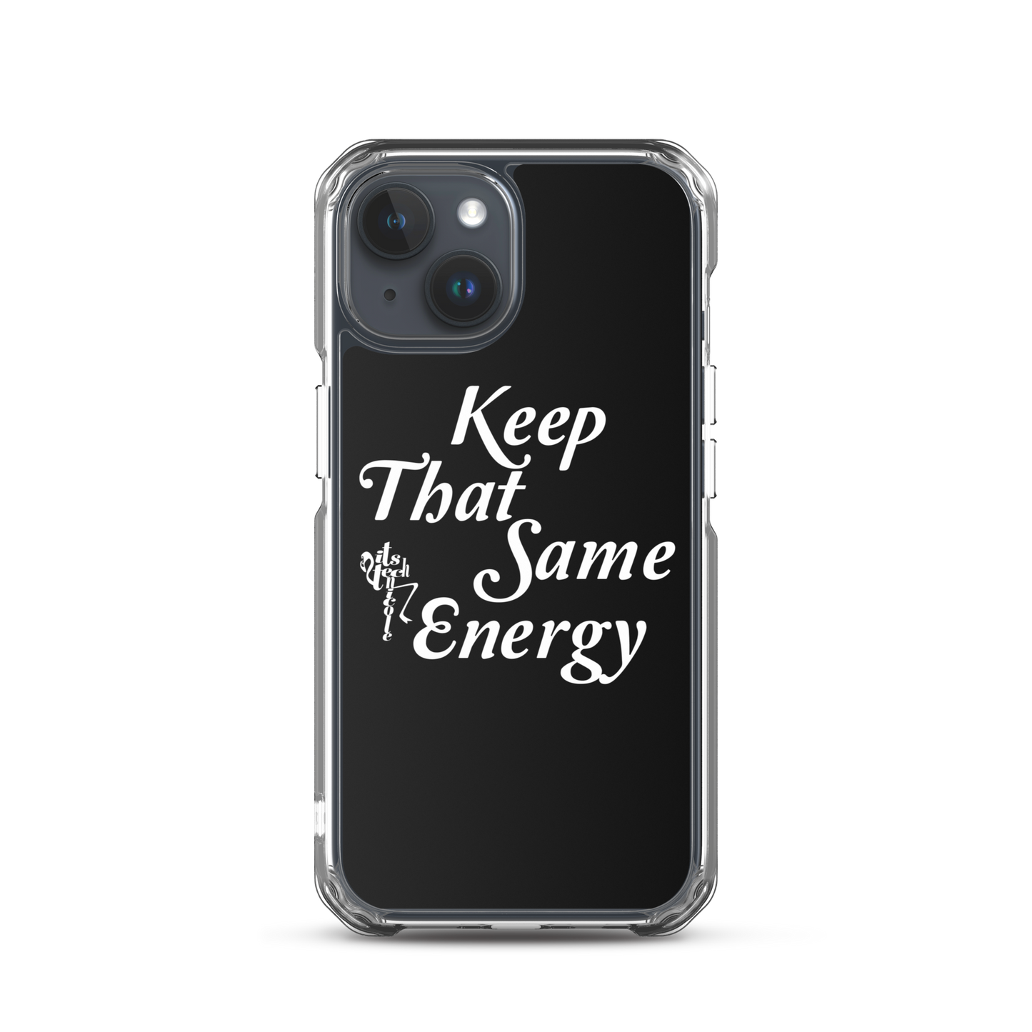 Keep That Same Energy iPhone Case