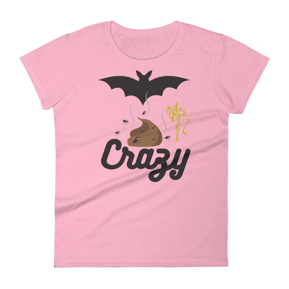 Bat Shit Crazy Women's short sleeve t-shirt