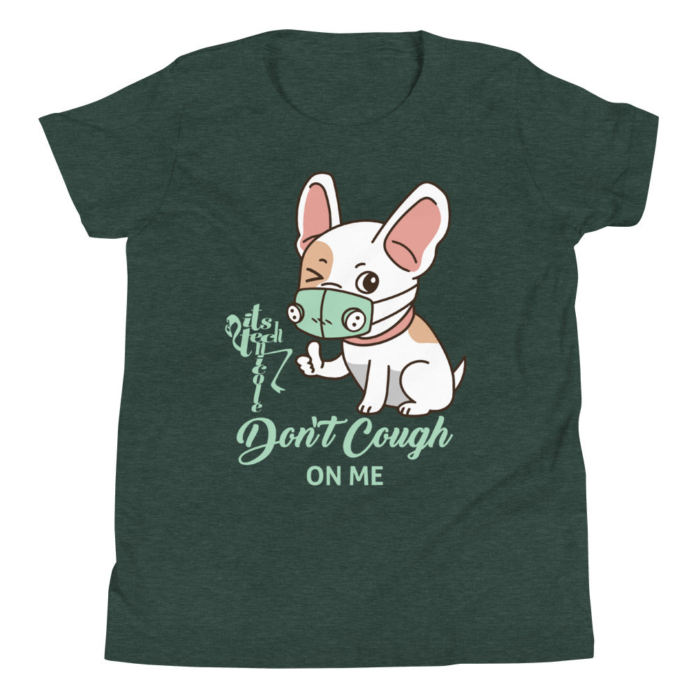 Don't Cough On Me Youth Short Sleeve T-Shirt