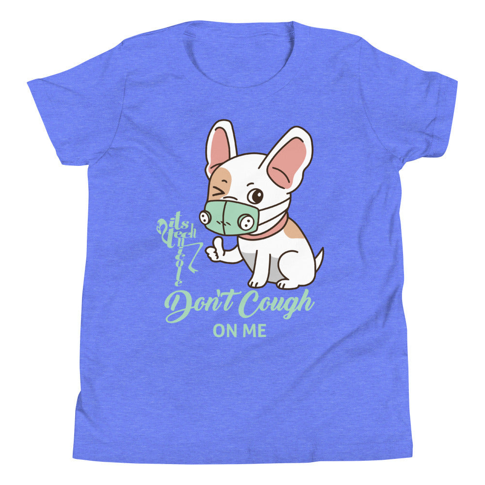 Don't Cough On Me Youth Short Sleeve T-Shirt