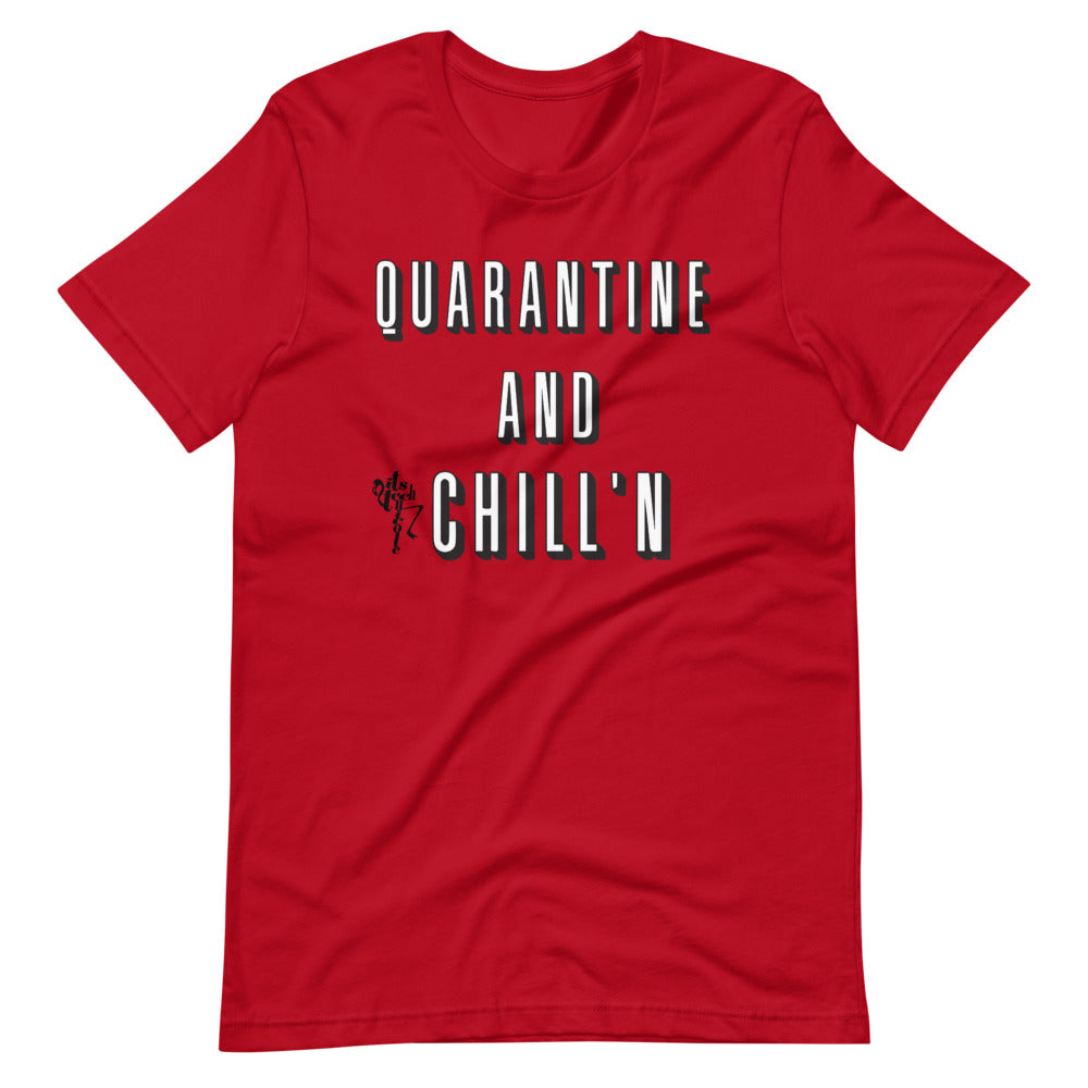 Quarantine and Chill'n Short-Sleeve T-Shirt
