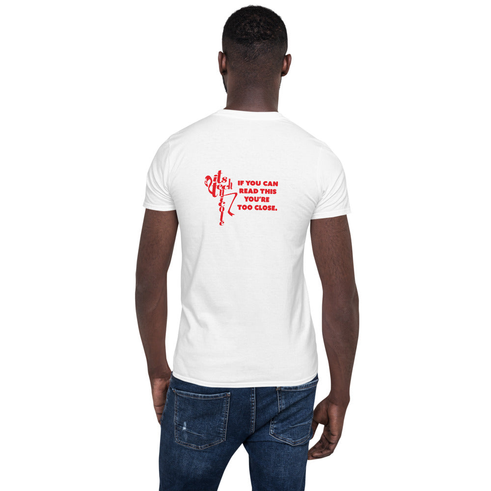 Too Close Short-Sleeve Unisex T-Shirt