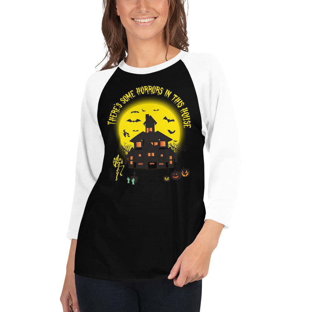 There's Some Horrors in this House....3/4 sleeve raglan shirt
