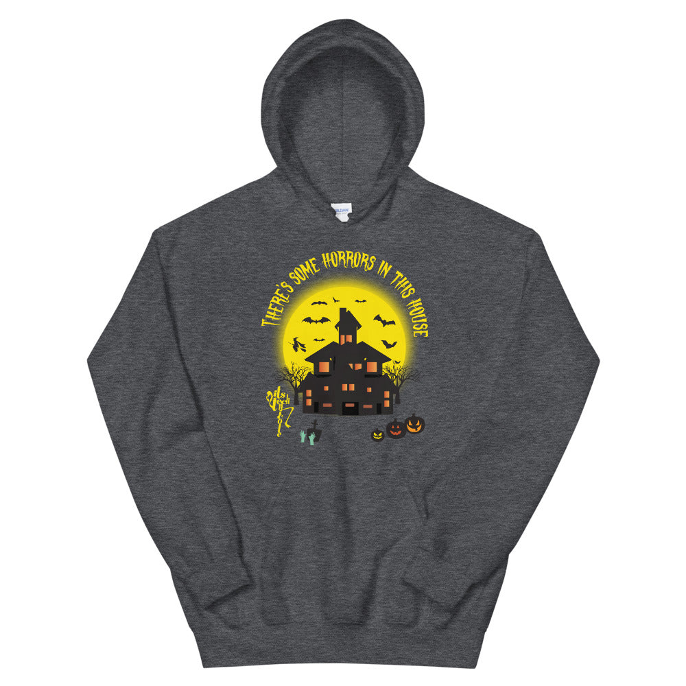There's Some Horrors in this House....Unisex Hoodie