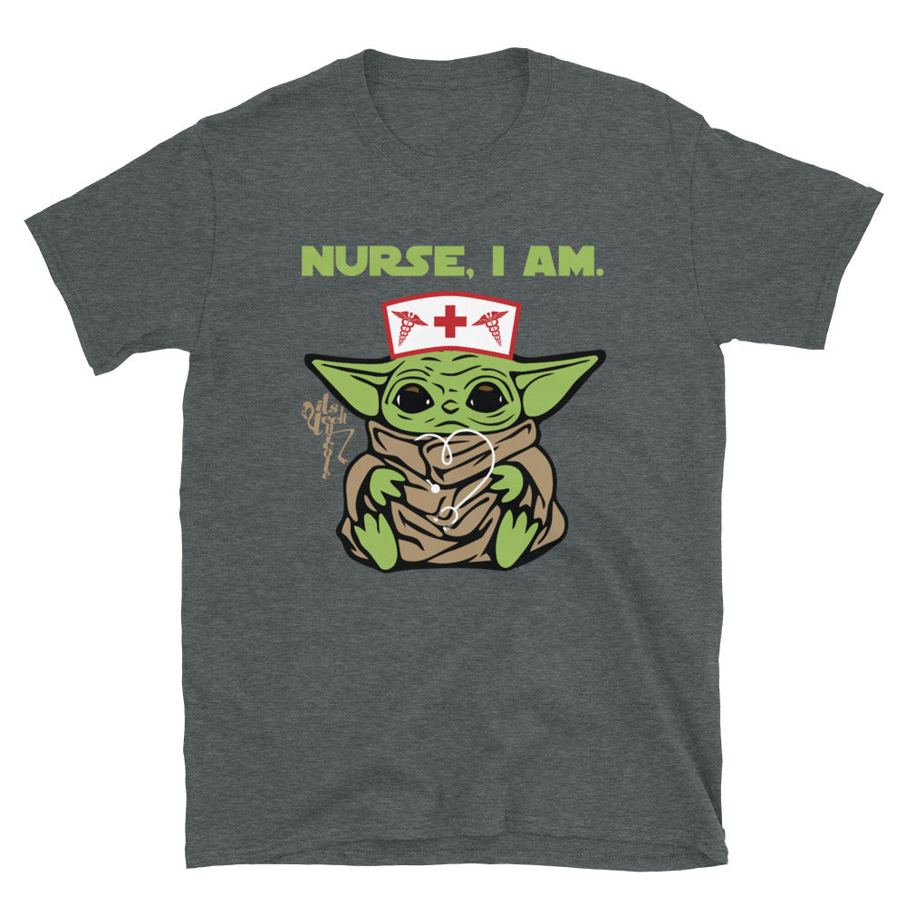 Nurse, I Am I : Short-Sleeve Unisex T-Shirt