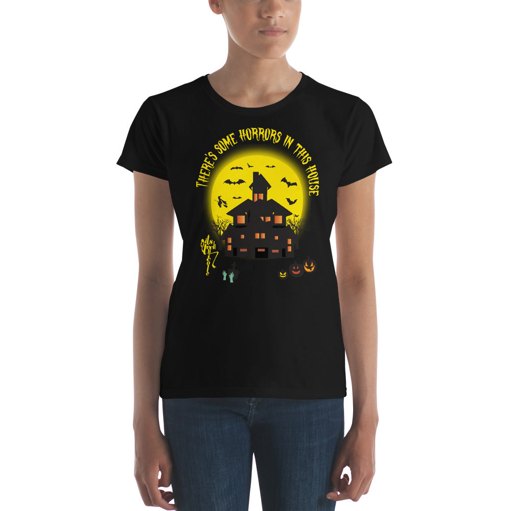 There's Some Horrors in this House....Women's short sleeve t-shirt