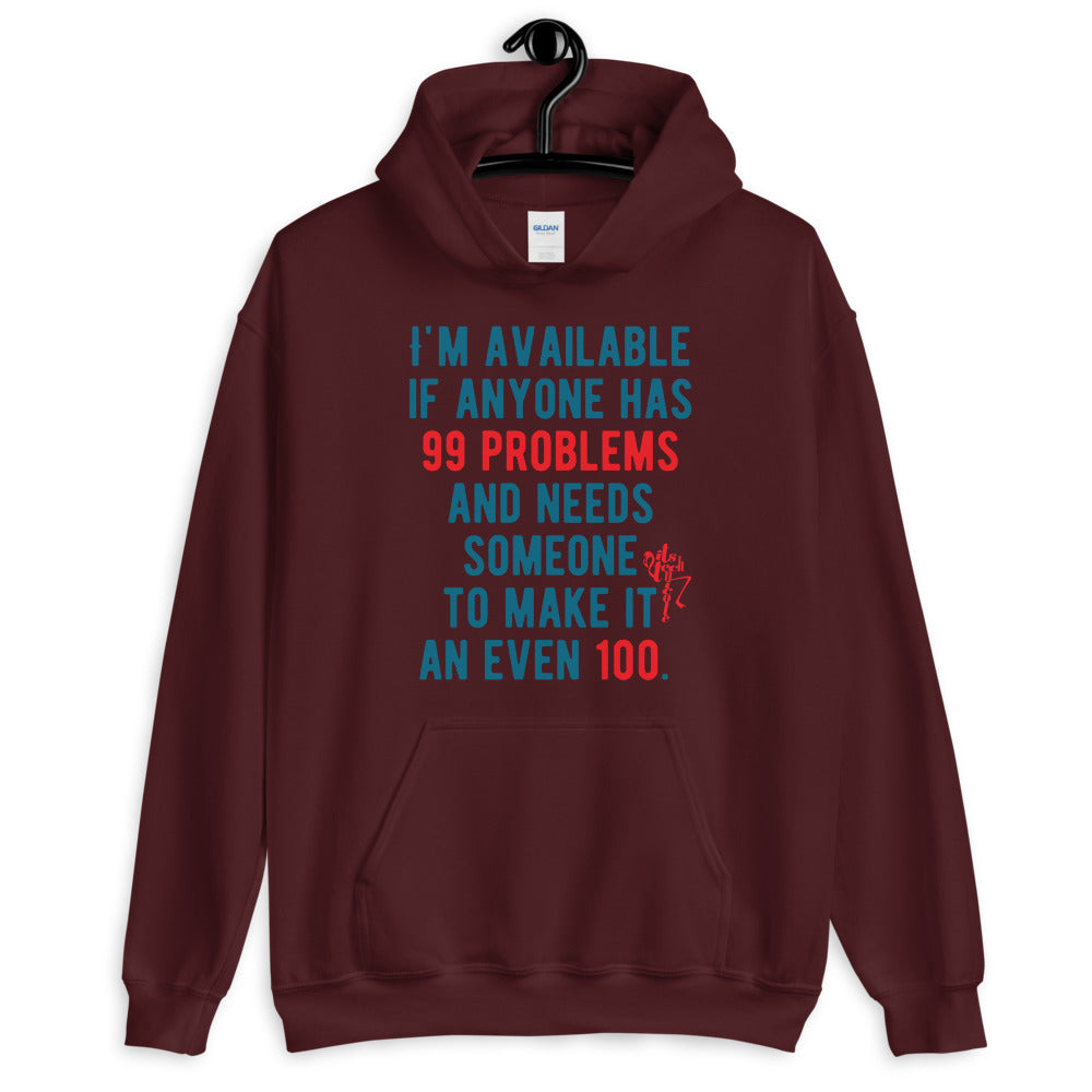 99 Problems, Even 100 Unisex Hoodie