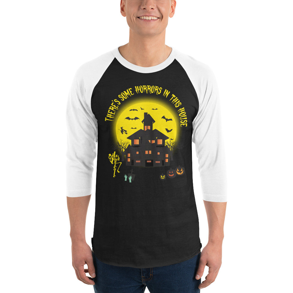There's Some Horrors in this House....3/4 sleeve raglan shirt