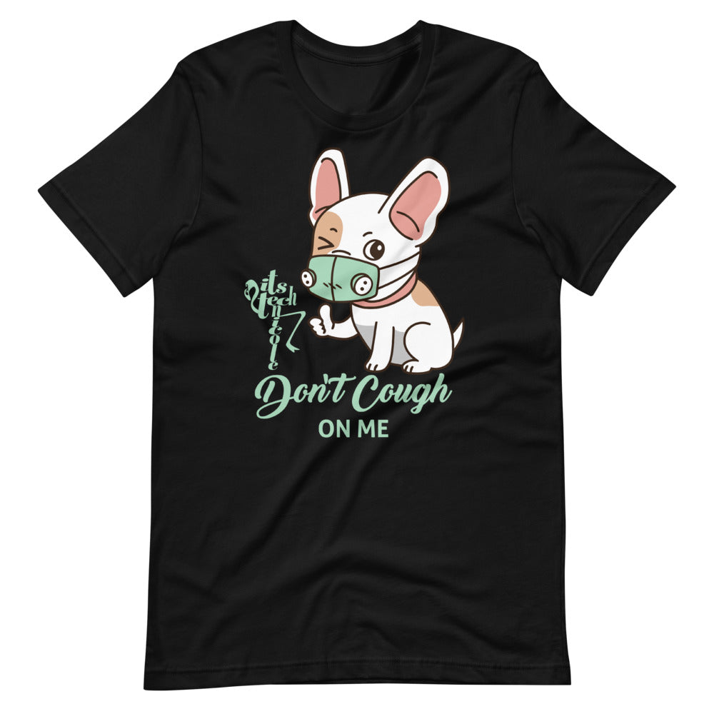 Don't Cough On Me Short-Sleeve T-Shirt
