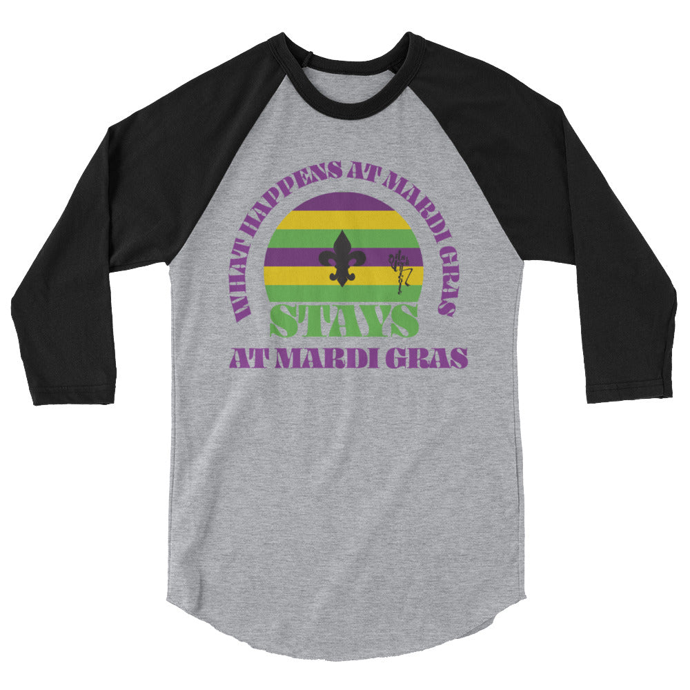 Mardi Gras: What Happens At Mardi Gras, Stays 3/4 sleeve raglan shirt