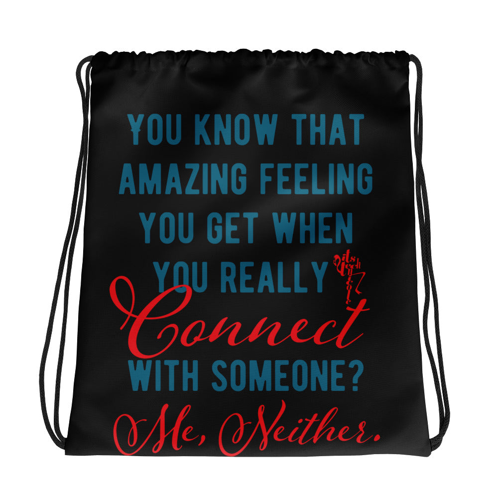 Connections...Missed Drawstring bag
