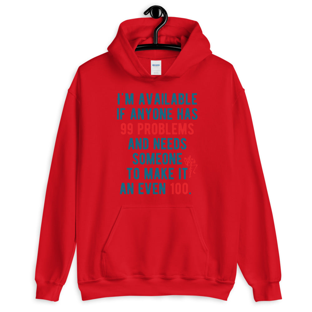 99 Problems, Even 100 Unisex Hoodie