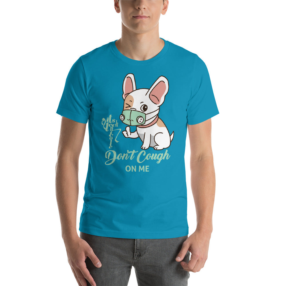 Don't Cough On Me Short-Sleeve T-Shirt