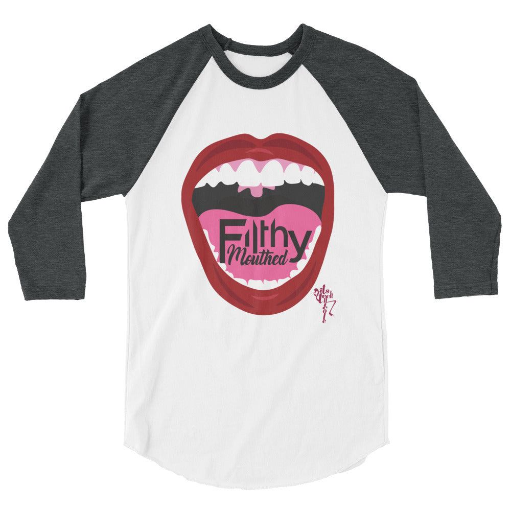 Filthy Mouthed 3/4 sleeve raglan shirt