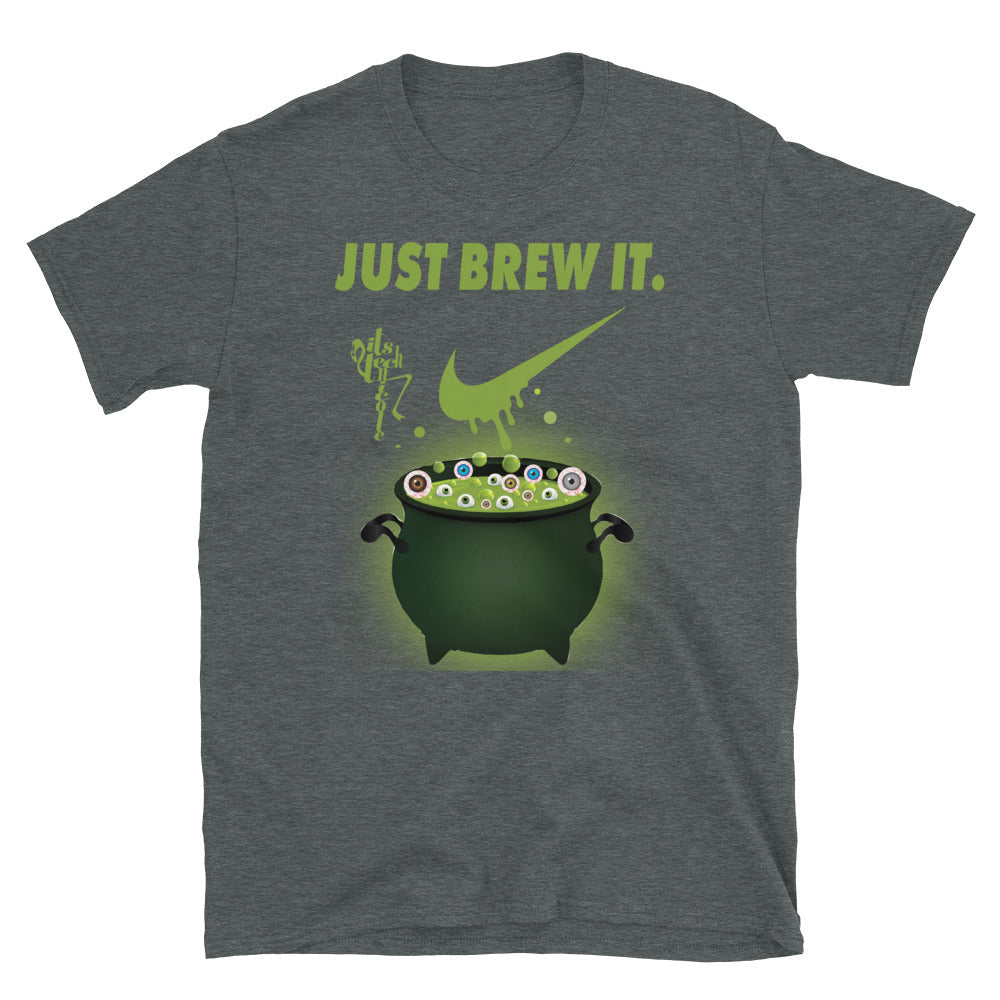Just Brew It! Short-Sleeve Unisex T-Shirt