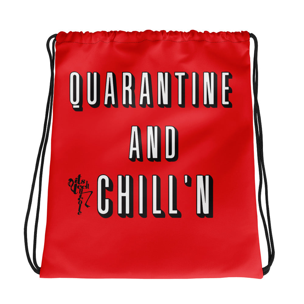 Quarantine and Chill'n Drawstring bag
