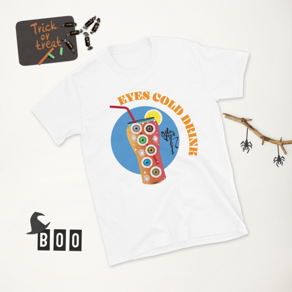 Eyes Cold Drink...Short-Sleeve Unisex T-Shirt