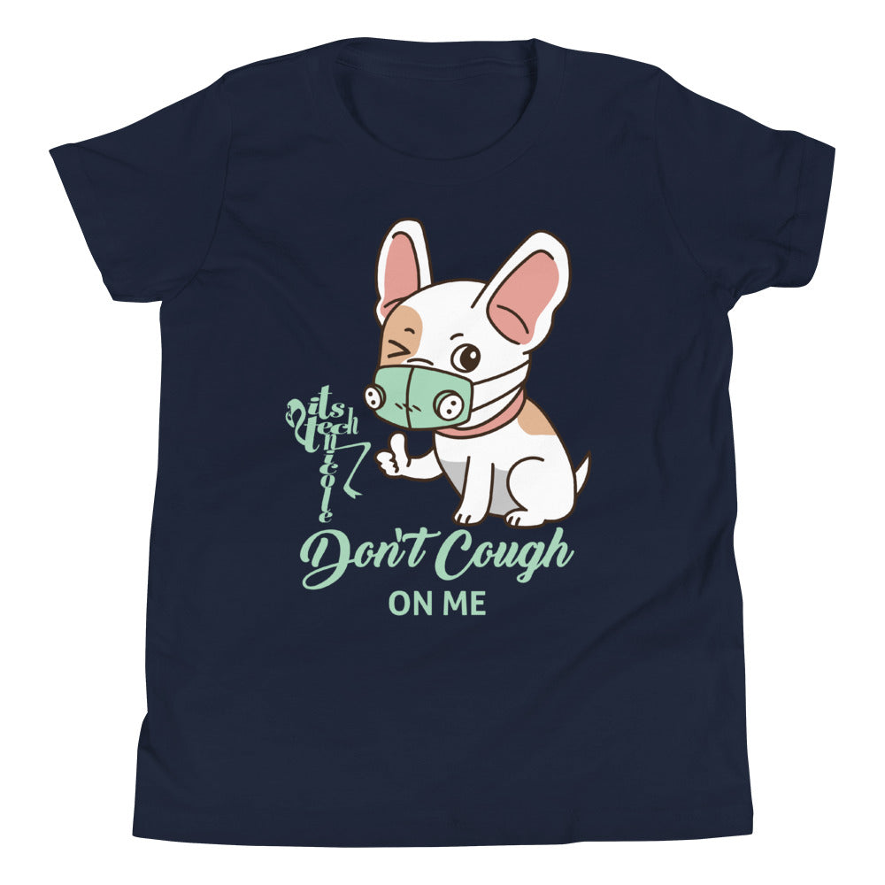 Don't Cough On Me Youth Short Sleeve T-Shirt