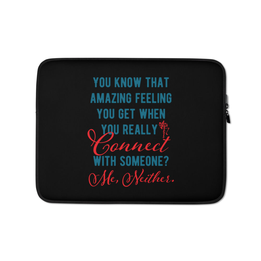 Connections...Missed Laptop Sleeve