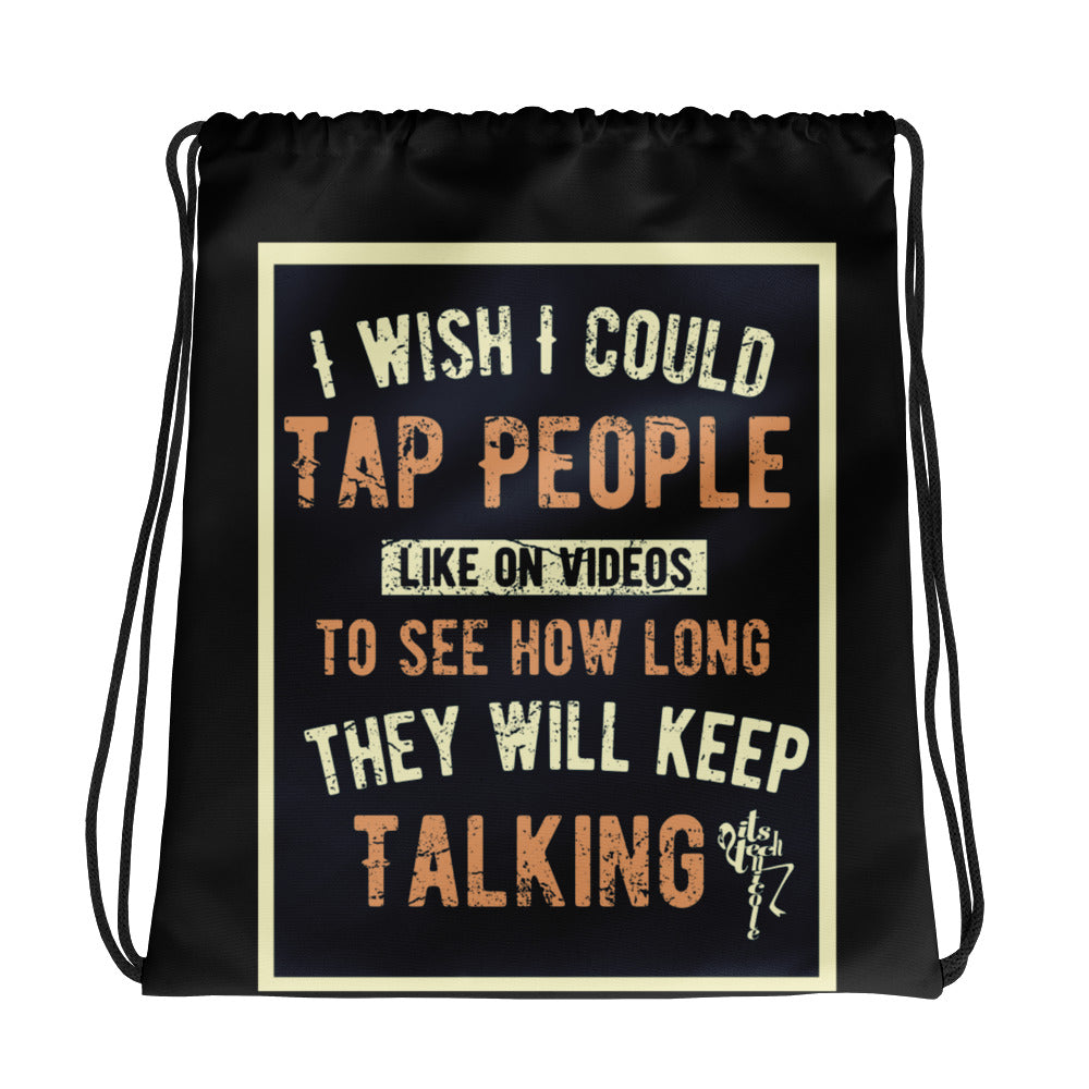 Stop Talking! Drawstring bag