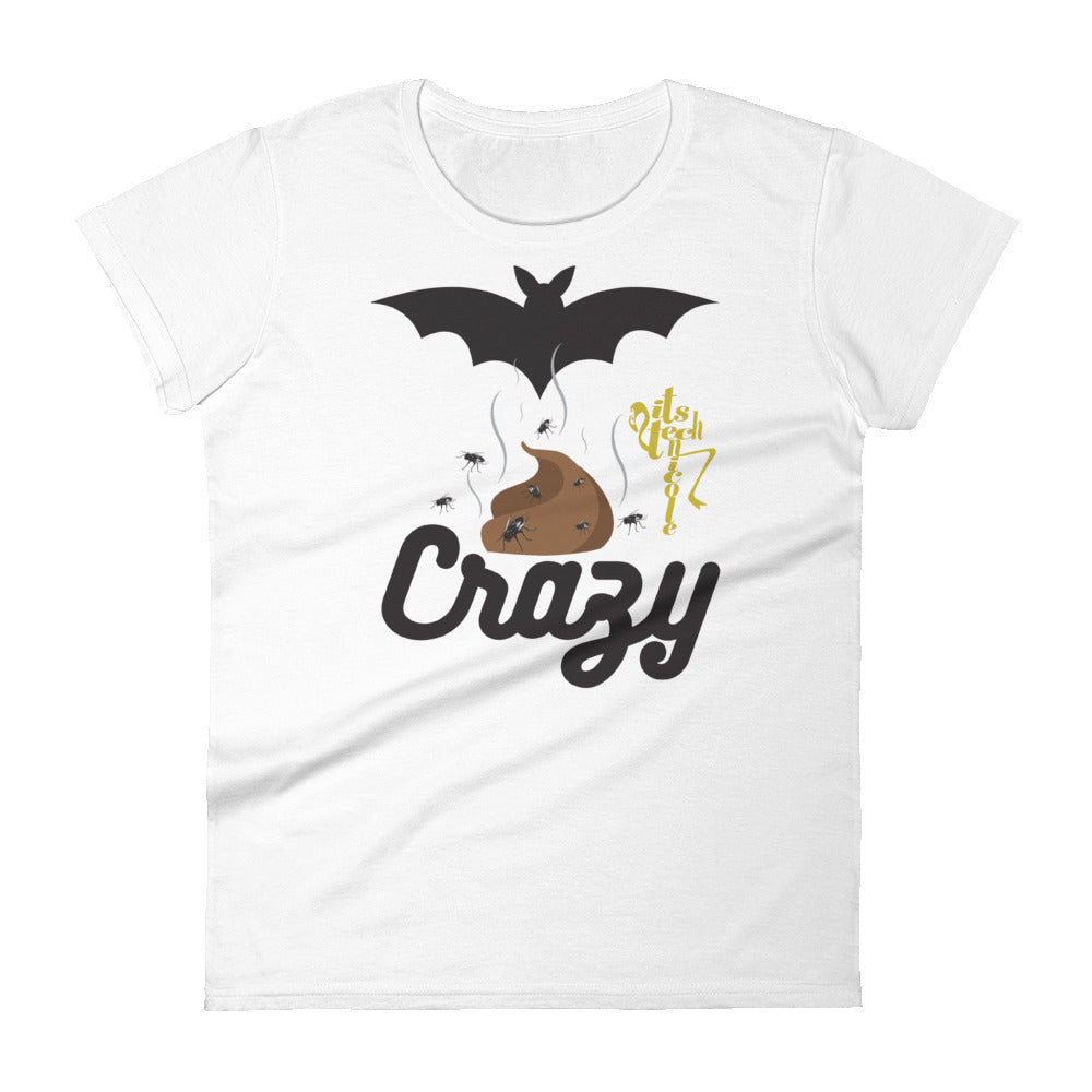 Bat Shit Crazy Women's short sleeve t-shirt