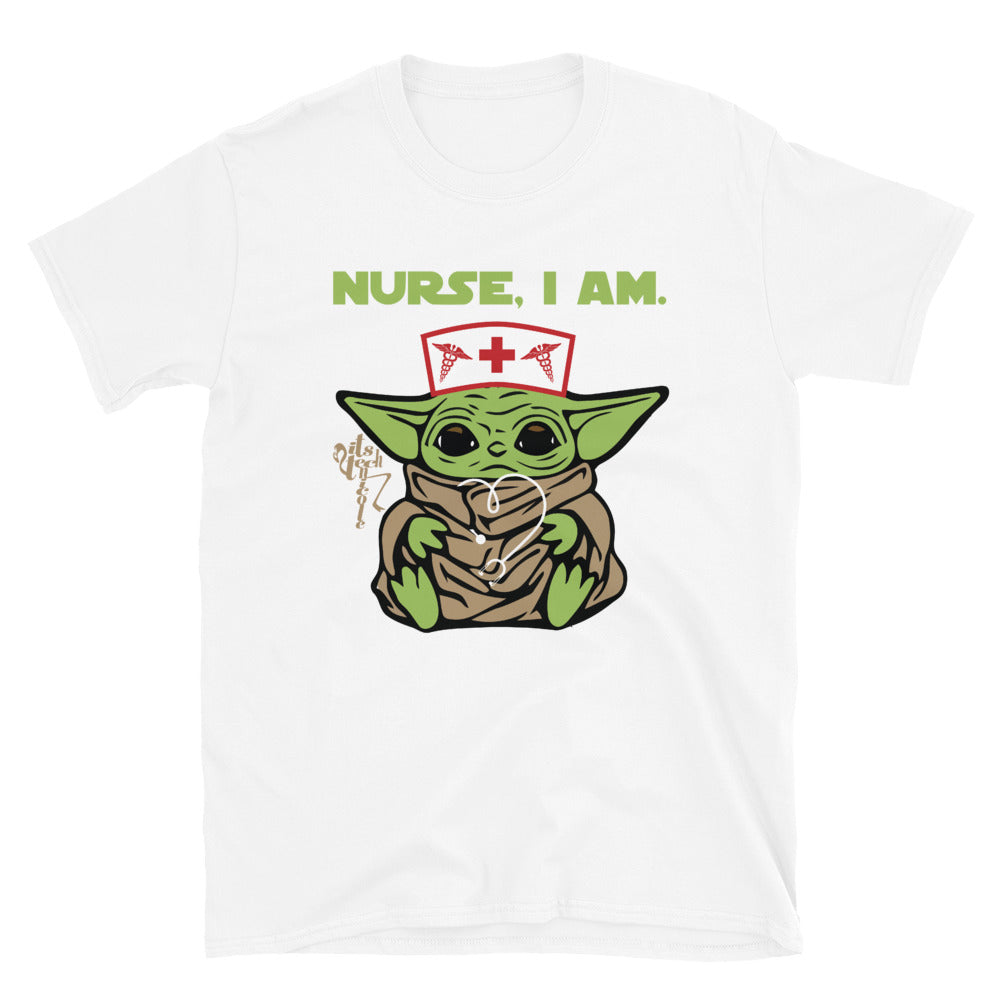 Nurse, I Am I : Short-Sleeve Unisex T-Shirt