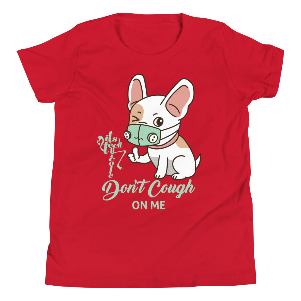 Don't Cough On Me Youth Short Sleeve T-Shirt