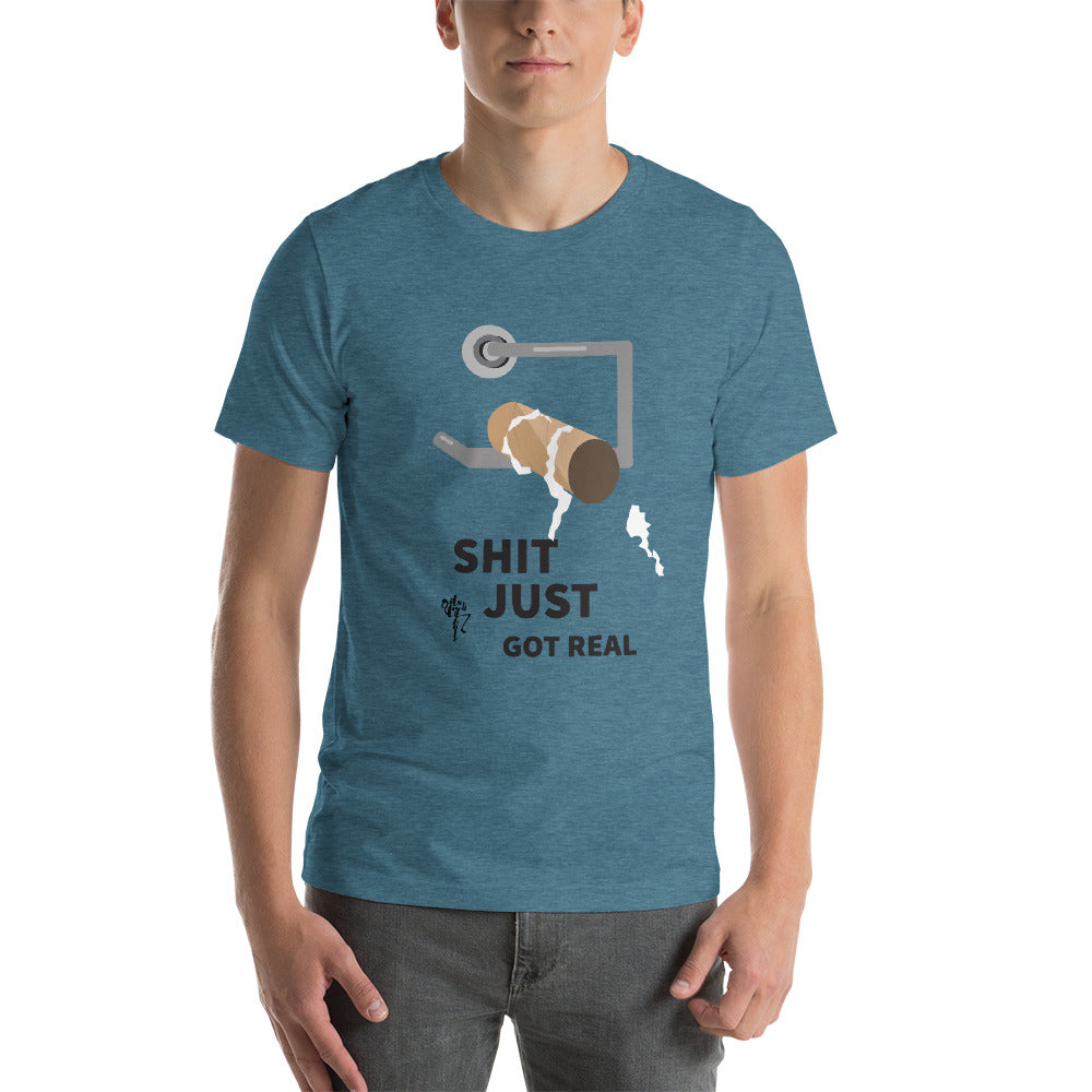 Shit Just Got Real Short-Sleeve T-Shirt
