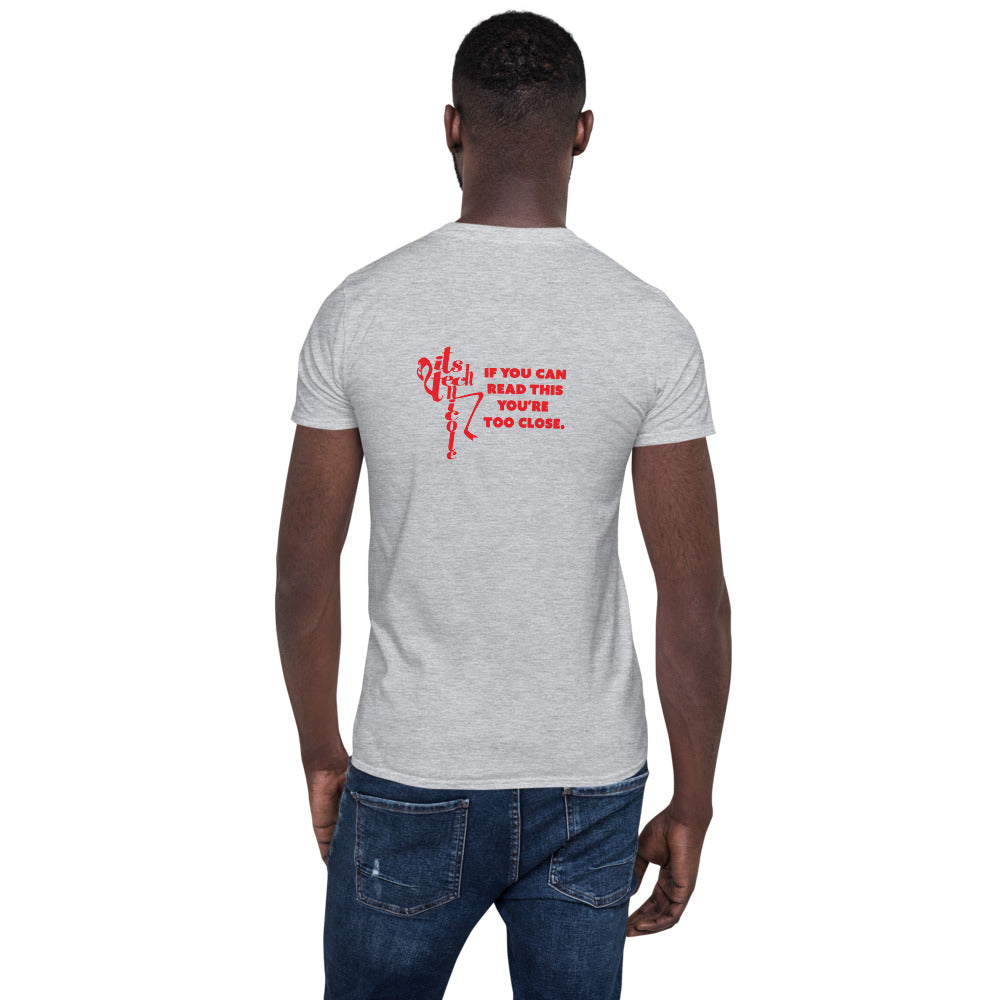Too Close Short-Sleeve Unisex T-Shirt
