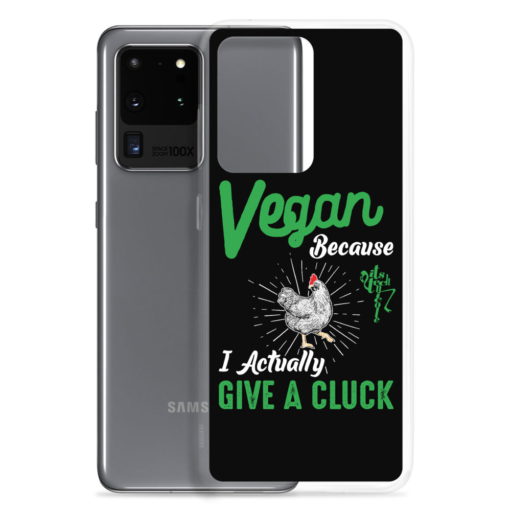 Vegan, 'Cause I Give A Cluck Samsung Case