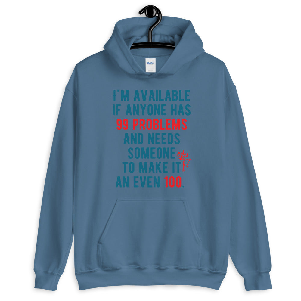 99 Problems, Even 100 Unisex Hoodie