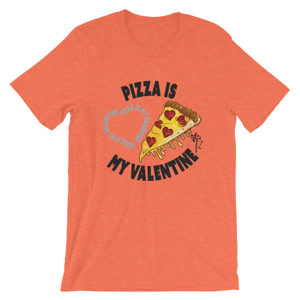 Pizza Is My Valentine T-Shirt