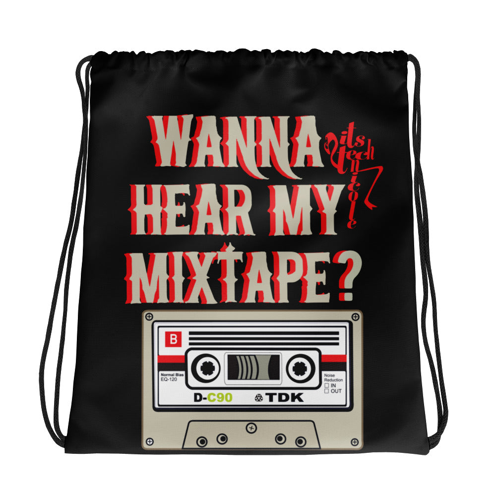 Wanna Hear My Mixtape? Drawstring bag