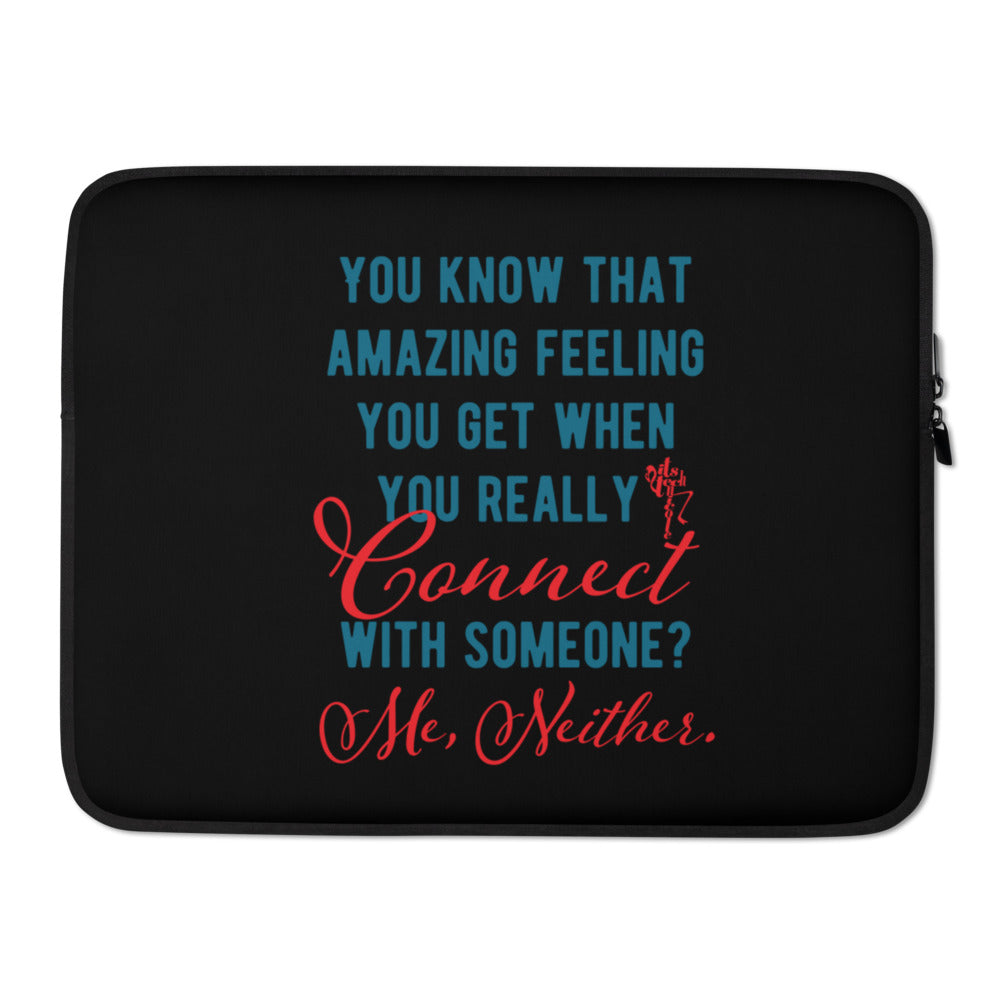 Connections...Missed Laptop Sleeve