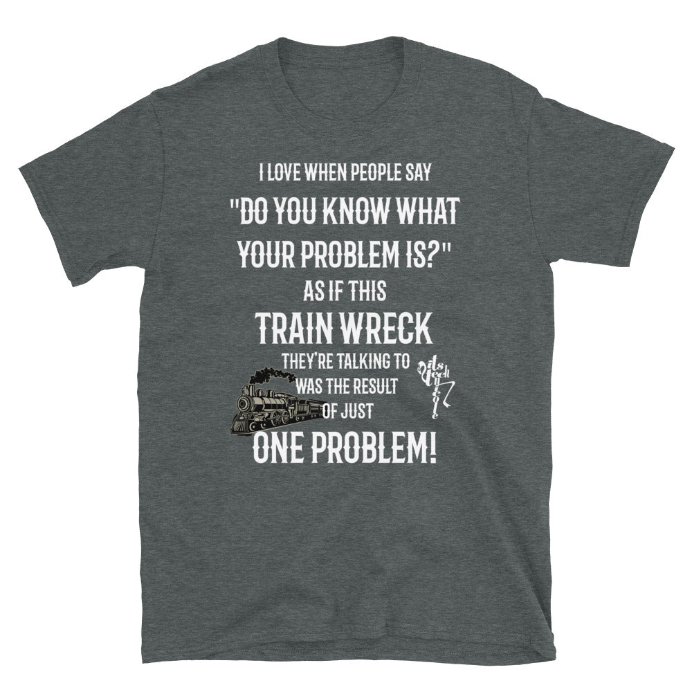 Train Wreck Short-Sleeve Unisex T-Shirt
