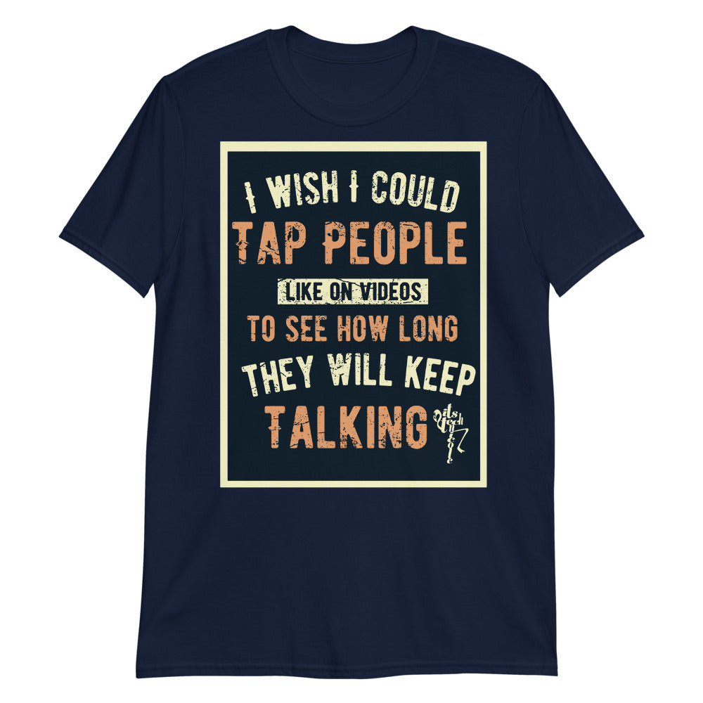Stop Talking! Short-Sleeve Unisex T-Shirt