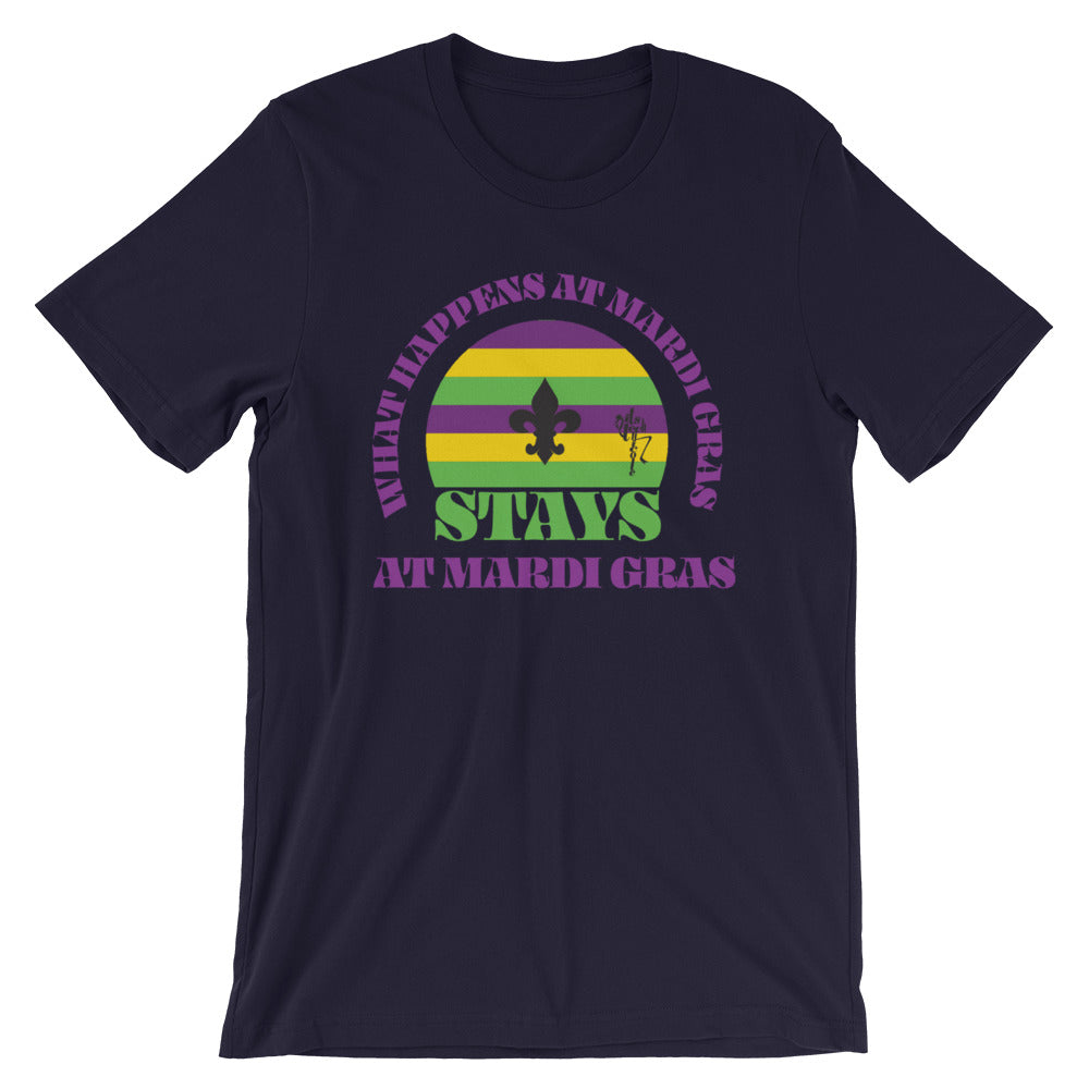 Mardi Gras: What Happens At Mardi Gras, Stays T-Shirt
