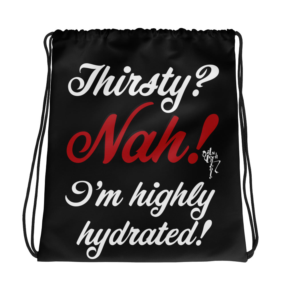 Highly Hydrated Drawstring bag