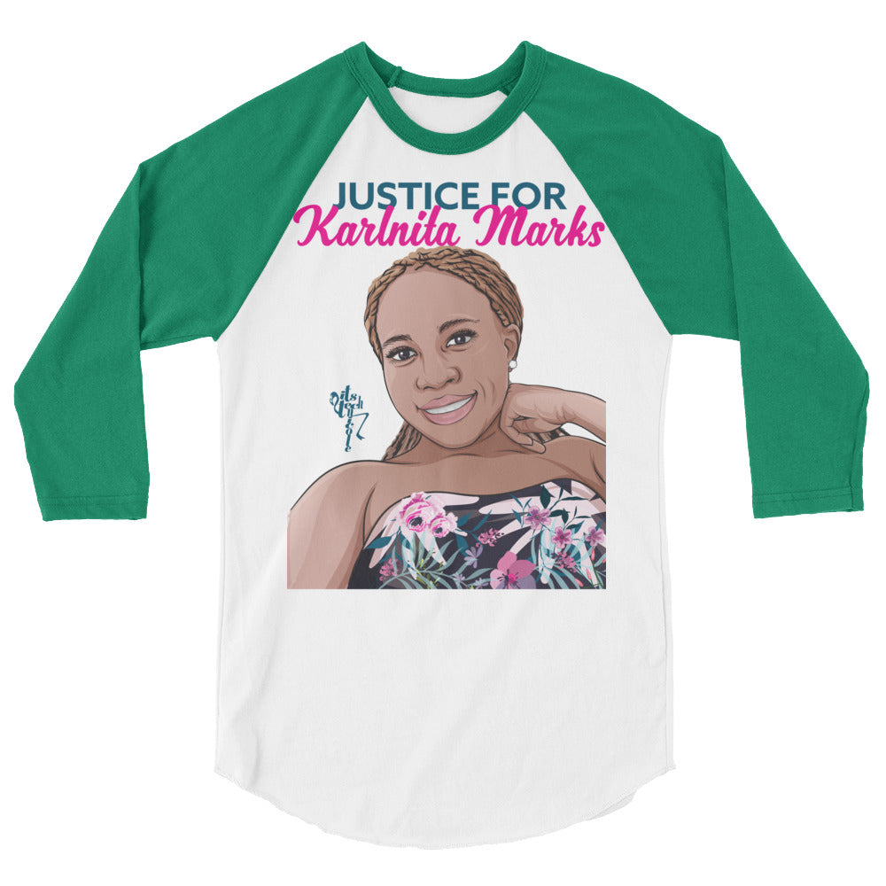 Justice for Karlnita Marks Series 2, 3/4 sleeve raglan shirt