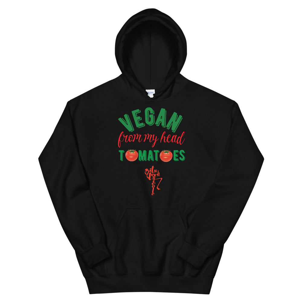 Vegan From My Head Tomatoes Unisex Hoodie