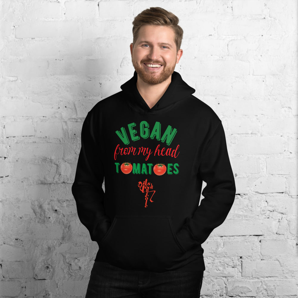 Vegan From My Head Tomatoes Unisex Hoodie