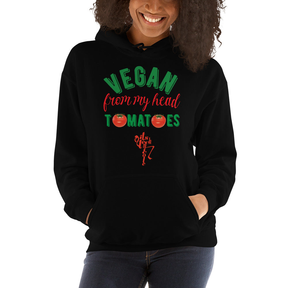 Vegan From My Head Tomatoes Unisex Hoodie