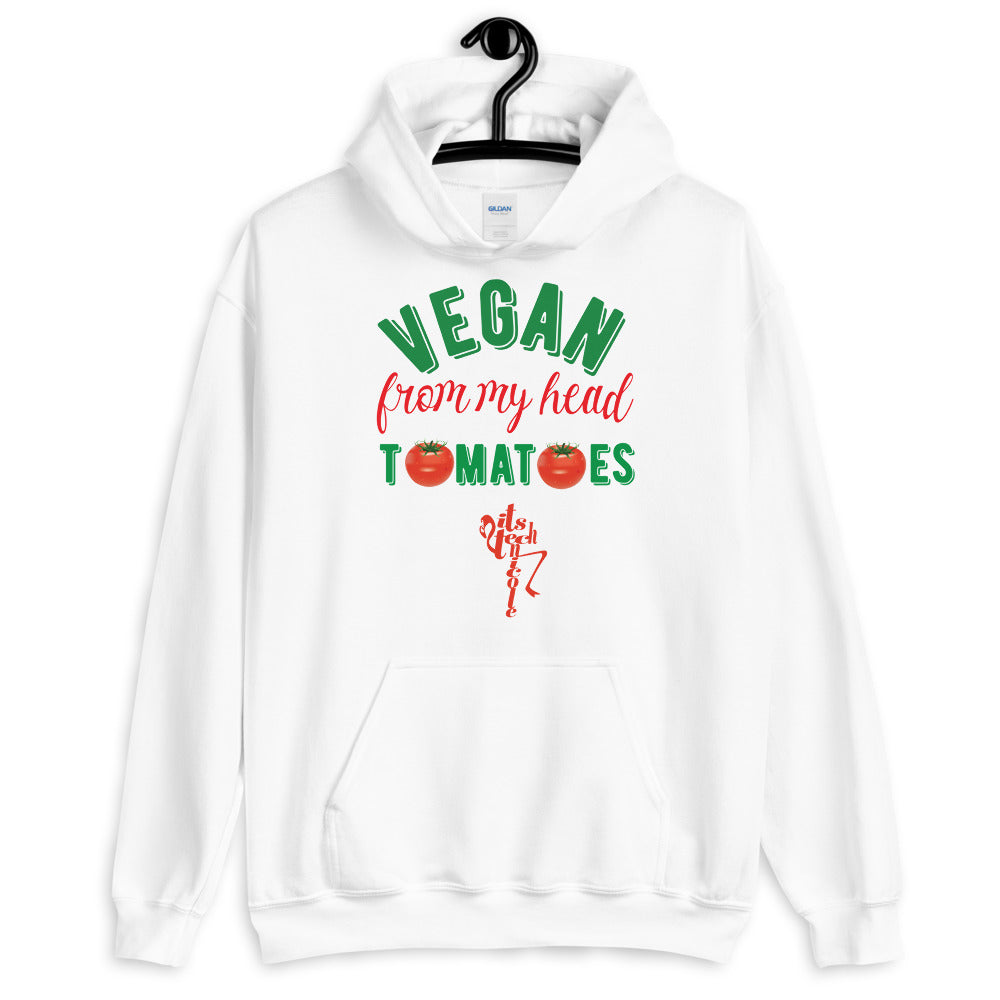 Vegan From My Head Tomatoes Unisex Hoodie