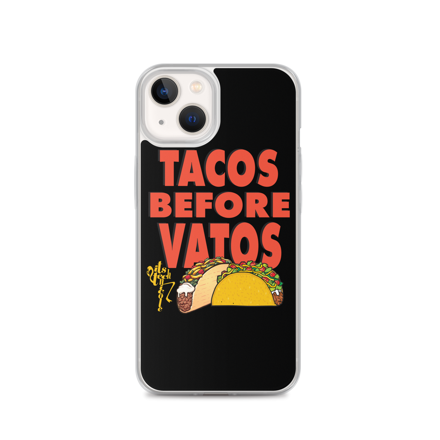 Tacos Before Vatos iPhone Case