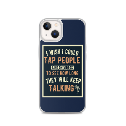 Stop Talking! iPhone Case