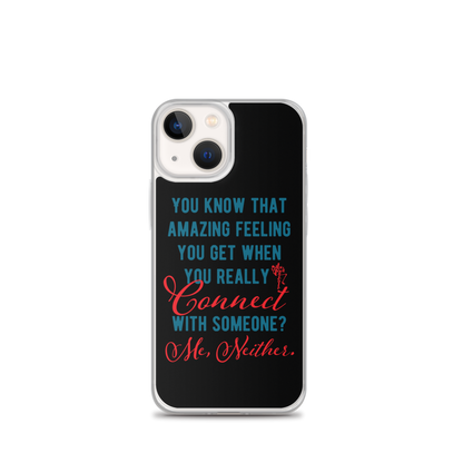 Connections...Missed iPhone Case