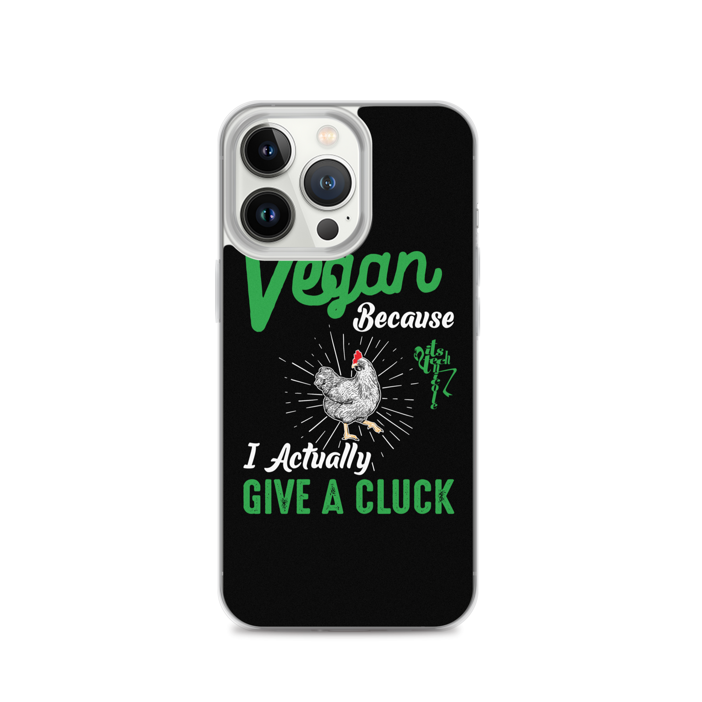 Vegan, 'Cause I Give A Cluck iPhone Case
