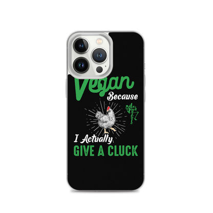 Vegan, 'Cause I Give A Cluck iPhone Case