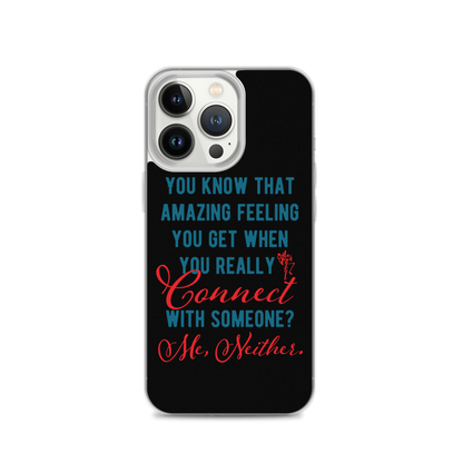 Connections...Missed iPhone Case